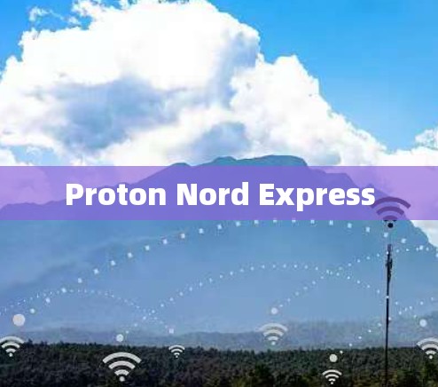 Proton Nord Express