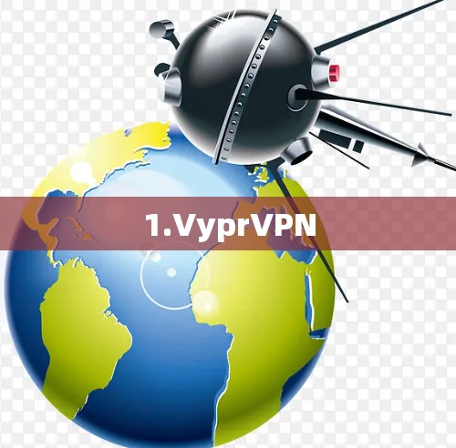 1.VyprVPN