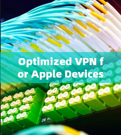Optimized VPN for Apple Devices:Rocket VPN Pro