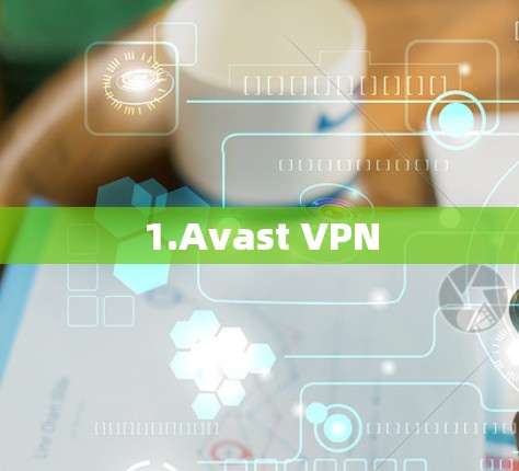 1.Avast VPN
