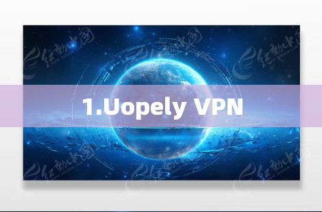 1.Uopely VPN